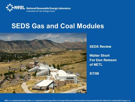 NREL is a national laboratory of the U.S. Department of Energy Office of Energy Efficiency and Renewable Energy operated by the Alliance for Sustainable.