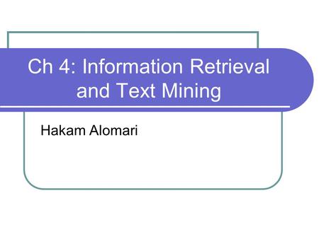 Ch 4: Information Retrieval and Text Mining