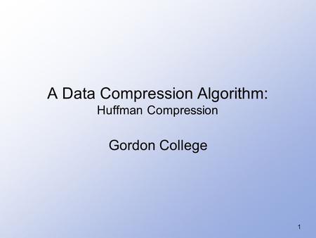 A Data Compression Algorithm: Huffman Compression