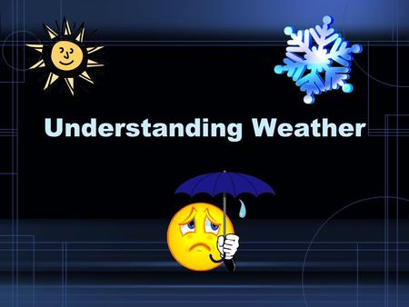 Understanding Weather