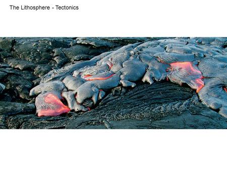 The Lithosphere - Tectonics. Geologic Time Scale Figure 8.1.