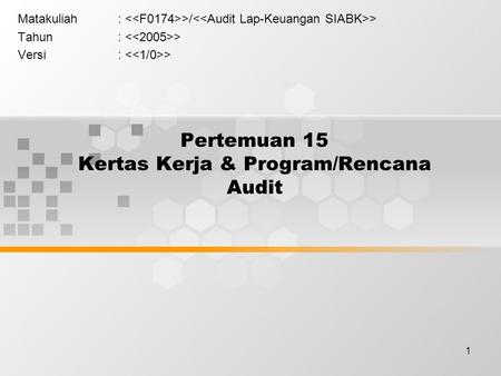 Pertemuan 15 Kertas Kerja & Program/Rencana Audit