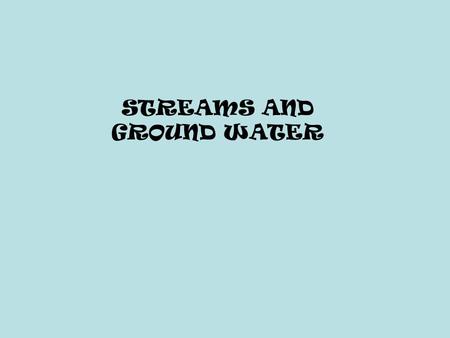 STREAMS AND GROUND WATER. MASS WASTING Meandering Stream Profile Figure 11.14.