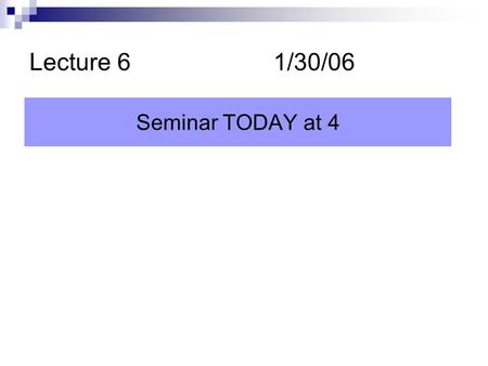 Lecture 61/30/06 Seminar TODAY at 4. Effect of a catalyst Increases the rate at which reaction gets to equilibrium  Doesn’t change the equilibrium concentrations.