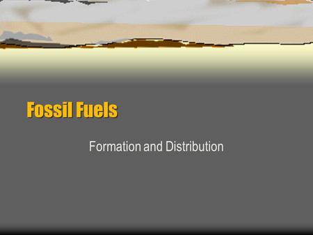 Formation and Distribution