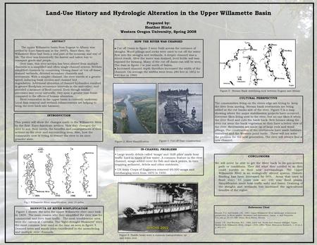 ABSTRACT The upper Willamette basin from Eugene to Albany was settled by Euro-Americans in the 1840’s. Since then, the Willamette River had been a vital.