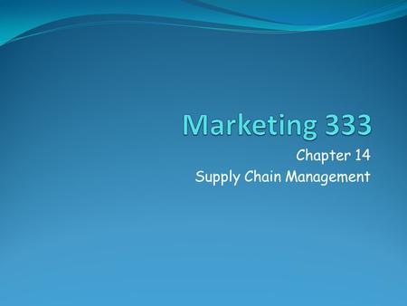 Chapter 14 Supply Chain Management