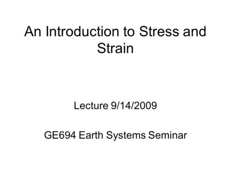 An Introduction to Stress and Strain