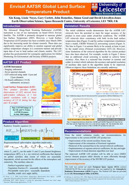Xin Kong, Lizzie Noyes, Gary Corlett, John Remedios, Simon Good and David Llewellyn-Jones Earth Observation Science, Space Research Centre, University.