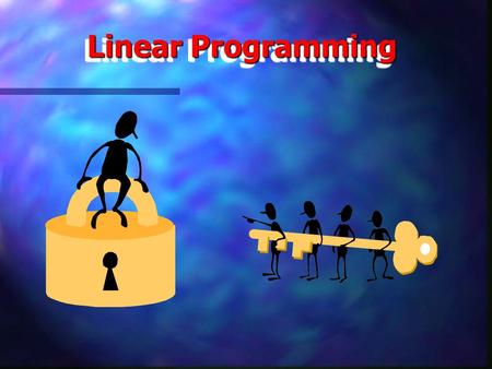 Linear Programming. Linear programming A technique that allows decision makers to solve maximization and minimization problems where there are certain.