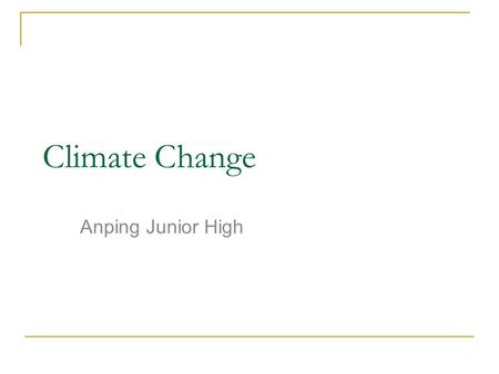 Climate Change Anping Junior High.