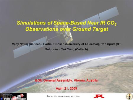 Page 1 1 of 20, EGU General Assembly, Apr 21, 2009 Vijay Natraj (Caltech), Hartmut Bösch (University of Leicester), Rob Spurr (RT Solutions), Yuk Yung.