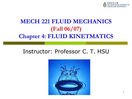 MECH 221 FLUID MECHANICS (Fall 06/07) Chapter 4: FLUID KINETMATICS