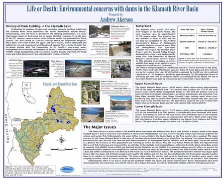 History of Dam Building in the Klamath Basin Originating in Southern Oregon and extending through Northern California, the Klamath River Basin represents.