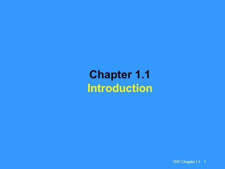 TRP Chapter 1.1 1 Chapter 1.1 Introduction. TRP Chapter 1.1 2 Why raise hazardous waste management standards? To reduce risks of inadequate controls on.