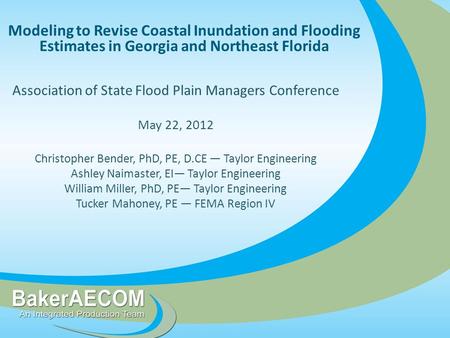 Modeling to Revise Coastal Inundation and Flooding Estimates in Georgia and Northeast Florida Association of State Flood Plain Managers Conference May.