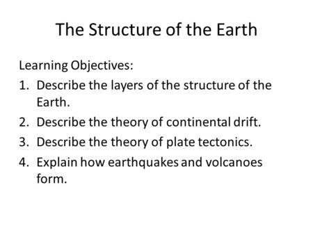 The Structure of the Earth