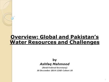 Overview: Global and Pakistan’s Water Resources and Challenges