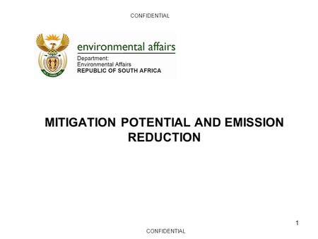 MITIGATION POTENTIAL AND EMISSION REDUCTION CONFIDENTIAL 1.