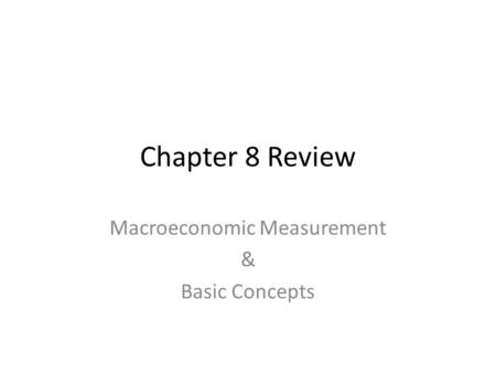 Macroeconomic Measurement & Basic Concepts