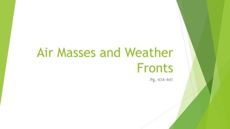 Air Masses and Weather Fronts