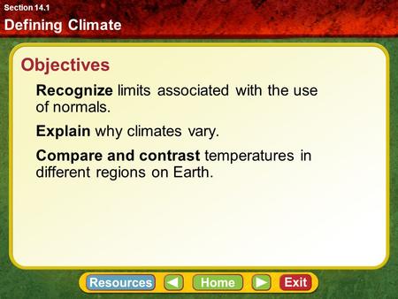 Objectives Recognize limits associated with the use of normals.