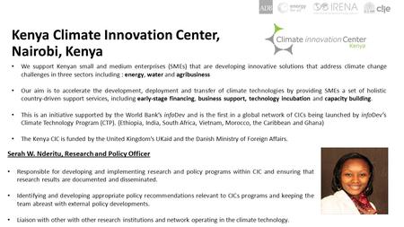 Kenya Climate Innovation Center, Nairobi, Kenya We support Kenyan small and medium enterprises (SMEs) that are developing innovative solutions that address.