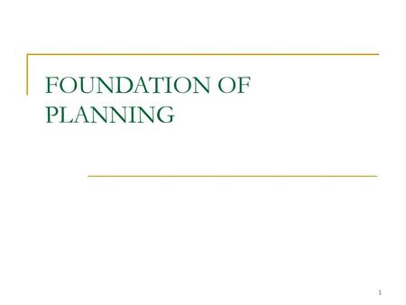 FOUNDATION OF PLANNING