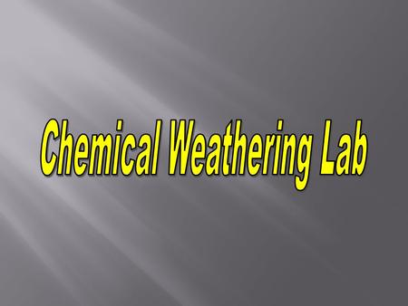 Chemical Weathering Lab