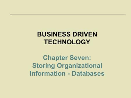 BUSINESS DRIVEN TECHNOLOGY