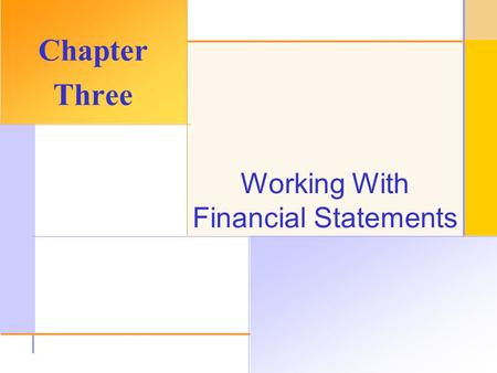 © 2003 The McGraw-Hill Companies, Inc. All rights reserved. Working With Financial Statements Chapter Three.