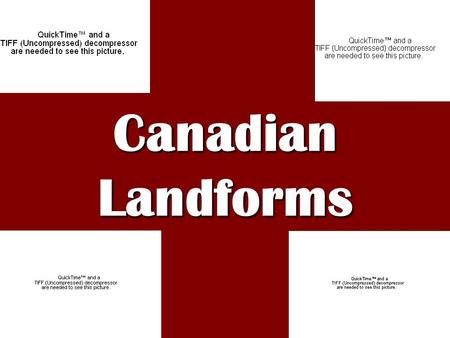 Canadian Landforms.