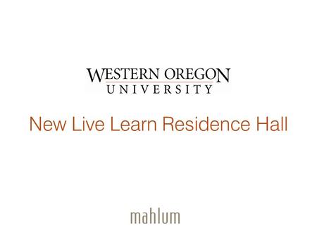 New Live Learn Residence Hall. Current Grove With general placement of new building Create a reinvigorated role for The Grove in campus life.