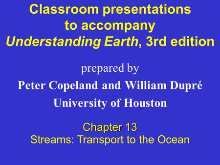 Classroom presentations to accompany Understanding Earth, 3rd edition