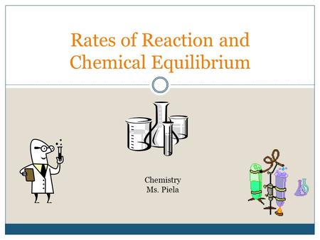 Rates of Reaction and Chemical Equilibrium