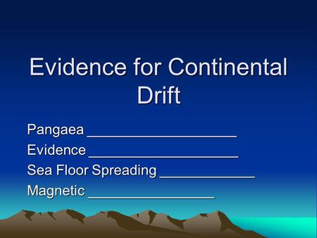 Evidence for Continental Drift