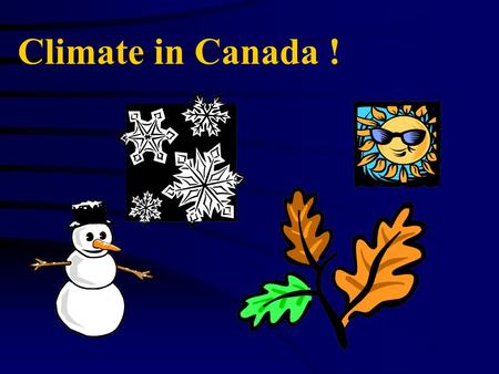 Climate in Canada !.