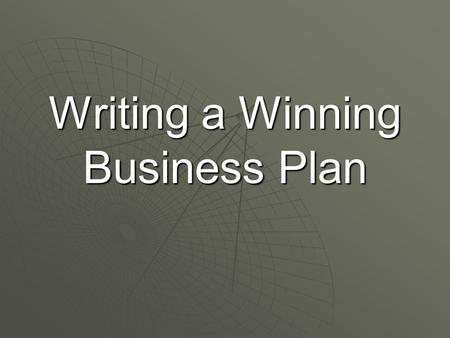 Writing a Winning Business Plan