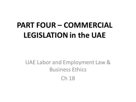 PART FOUR – COMMERCIAL LEGISLATION in the UAE