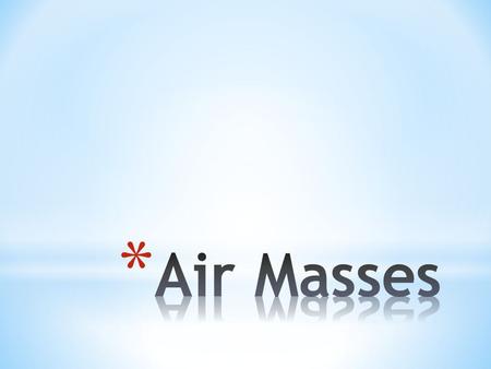 * The relative measure of the amount of water vapor in the air * Psychrometer * Water vapor affects the density of the air. * Cold air is heavier than.