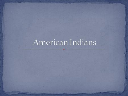 Many ethnic American Indian groups live throughout the United States, including the state of North Carolina. What is an ethnic group? “An ethnic group.