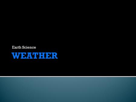 Earth Science.  Big Idea: Protecting the human interests of health, safety and resource management depends upon an understanding of natural hazards and.