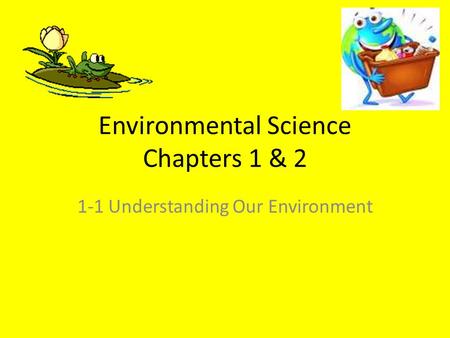 Environmental Science Chapters 1 & 2