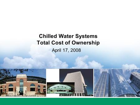 Chilled Water Systems Total Cost of Ownership