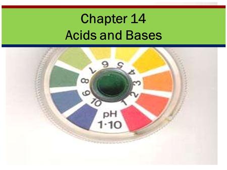 Chapter 14 Acids and Bases