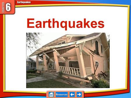 Earthquakes.