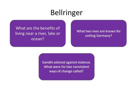 Passive Resistance and Civil Disobedience (Salt March) Otto Von Bismarck (Blood and Iron) Adolf Hitler (Fascism and militarism) Water source for plants,