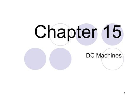 Chapter 15 DC Machines.