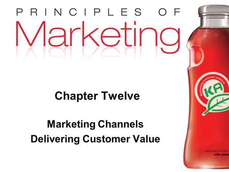 Marketing Channels Delivering Customer Value