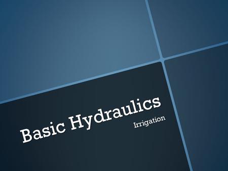 Basic Hydraulics Irrigation.